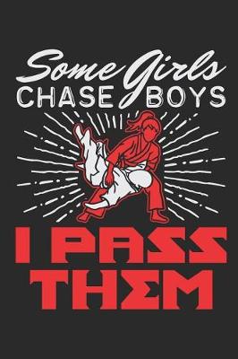 Book cover for Some Girls Chase Boys I Pass Them