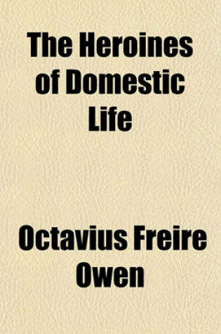 Cover of The Heroines of Domestic Life