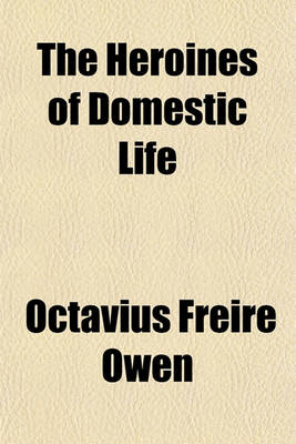 Book cover for The Heroines of Domestic Life