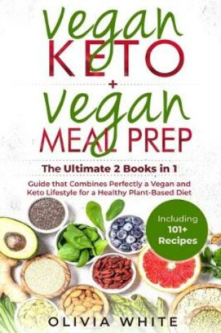 Cover of Vegan Keto + Vegan Meal Prep