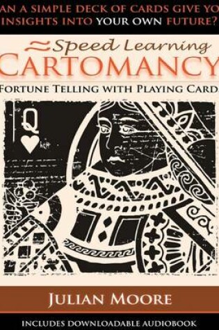 Cover of Speed Learning Cartomancy Fortune Telling With Playing Cards