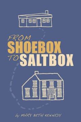 Cover of From Shoebox to Saltbox