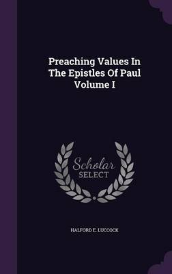 Book cover for Preaching Values in the Epistles of Paul Volume I