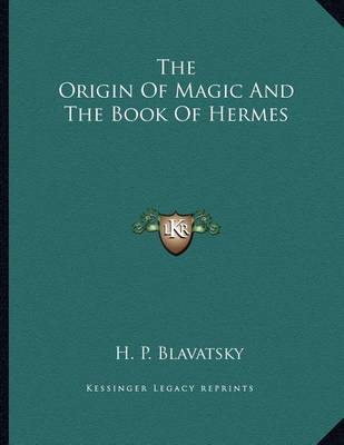 Book cover for The Origin of Magic and the Book of Hermes