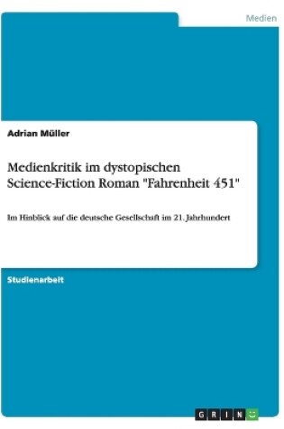 Cover of Medienkritik im dystopischen Science-Fiction Roman "Fahrenheit 451"