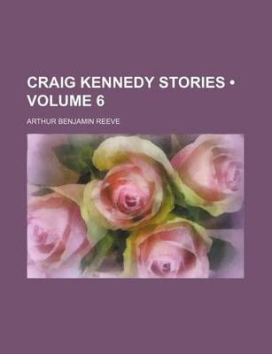 Book cover for Craig Kennedy Stories (Volume 6)