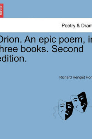 Cover of Orion. an Epic Poem, in Three Books. Second Edition.