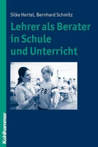 Cover of Lehrer ALS Berater in Schule Und Unterricht