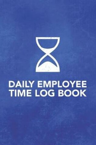 Cover of Daily Employee Time Log Book