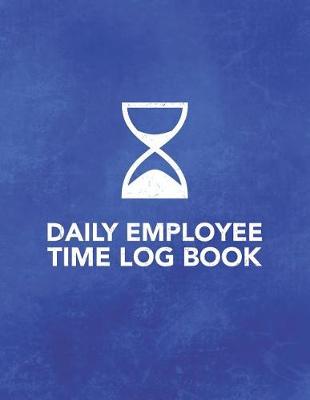 Cover of Daily Employee Time Log Book