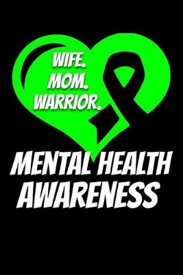 Book cover for Wife Mom Warrior Mental Health Awareness