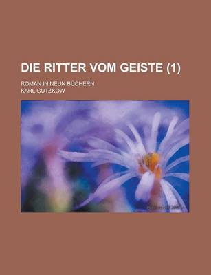 Book cover for Die Ritter Vom Geiste (1); Roman in Neun Buchern