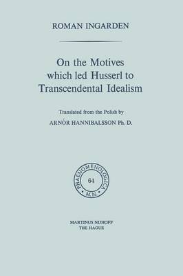 Book cover for On the Motives which led Husserl to Transcendental Idealism