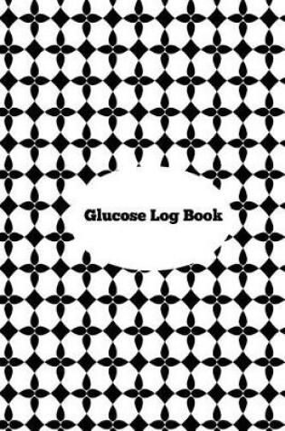 Cover of Glucose Log Book