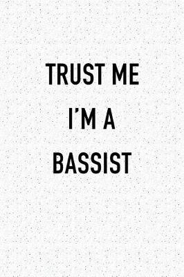 Book cover for Trust Me I'm a Bassist