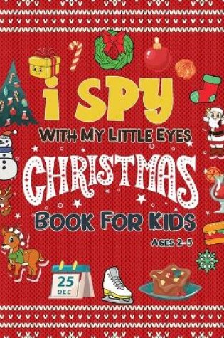 Cover of I Spy Christmas Books For Ages 2-5