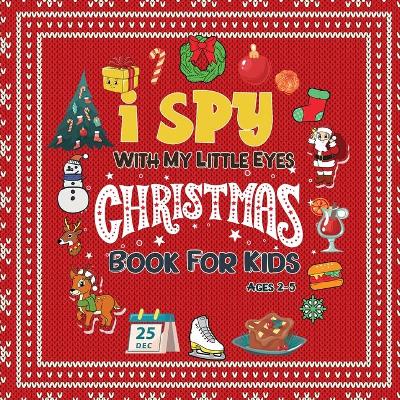 Book cover for I Spy Christmas Books For Ages 2-5