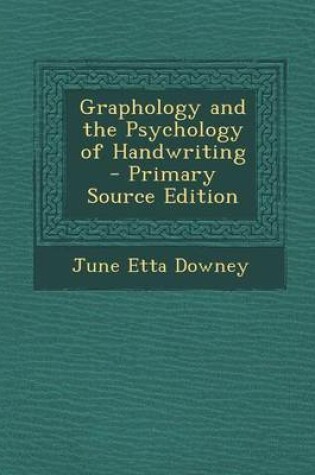 Cover of Graphology and the Psychology of Handwriting - Primary Source Edition