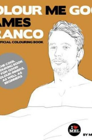 Cover of Colour Me Good James Franco