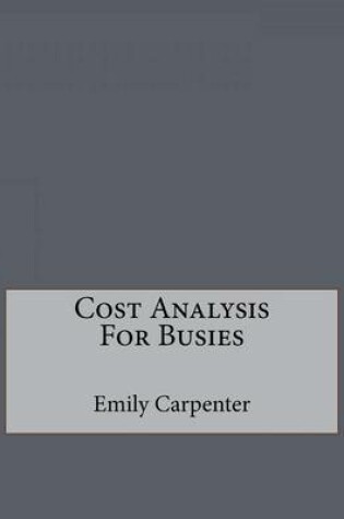 Cover of Cost Analysis For Busies