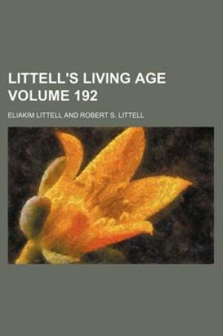 Cover of Littell's Living Age Volume 192