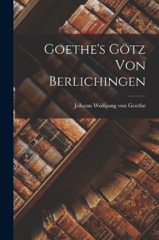 Cover of Goethe's Götz von Berlichingen