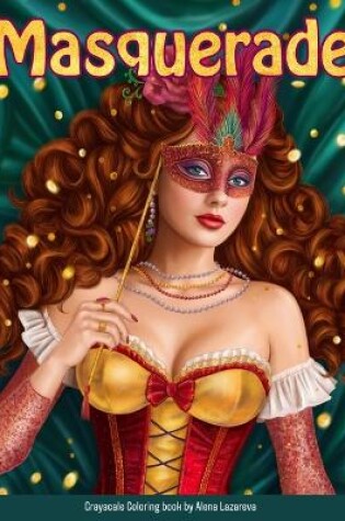 Cover of Masquerade Coloring Book. Grayscale By Alena Lazareva