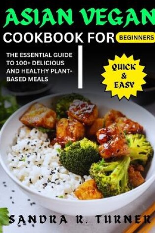 Cover of Asian Vegan Cookbook for Beginners