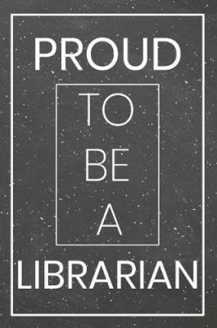 Cover of Proud To Be A Librarian