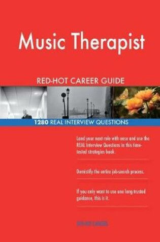 Cover of Music Therapist Red-Hot Career Guide; 1280 Real Interview Questions