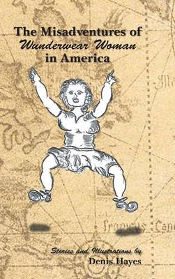 Book cover for The Misadventures of Wunderwear Woman in America