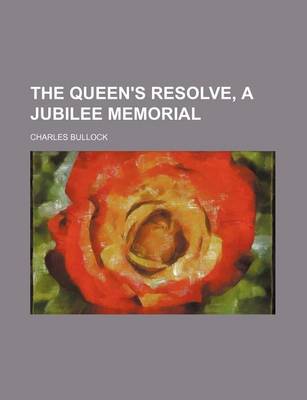 Book cover for The Queen's Resolve, a Jubilee Memorial