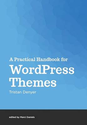 Book cover for A Practical Handbook for WordPress Themes