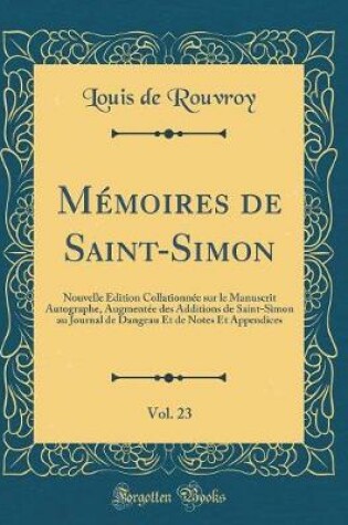 Cover of Memoires de Saint-Simon, Vol. 23