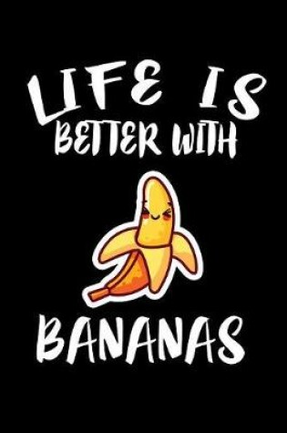 Cover of Life Is Better With Bananas