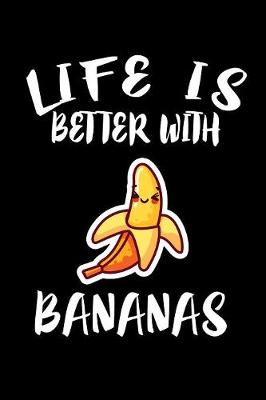 Book cover for Life Is Better With Bananas