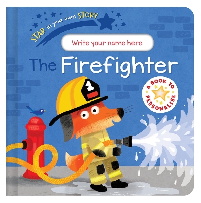 Book cover for Star in Your Own Story: Firefighter