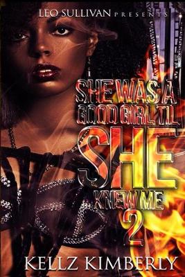Book cover for She Was A Good Girl 'Til She Knew Me 2