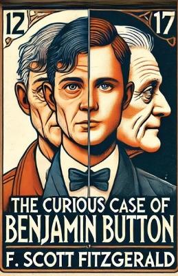 Book cover for The Curious Case Of Benjamin Button(Illustrated)