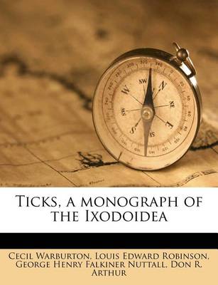 Book cover for Ticks, a Monograph of the Ixodoidea