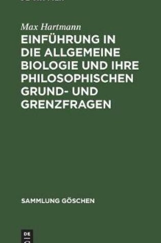 Cover of Einführung in Die Allgemeine Biologie Und Ihre Philosophischen Grund- Und Grenzfragen