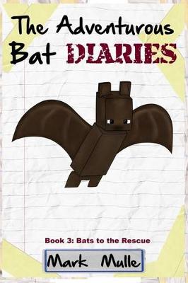 Book cover for The Adventurous Bat Diaries (Book 3)