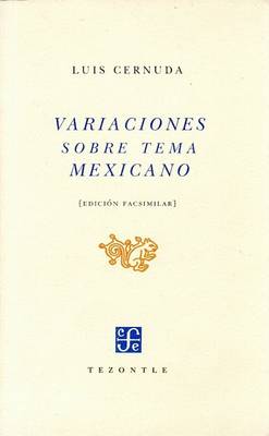 Cover of Variaciones Sobre Tema Mexicano. Fascsimil de La 1 Ed. Publicada Por Porrua y Obregon, Mexico, 1952