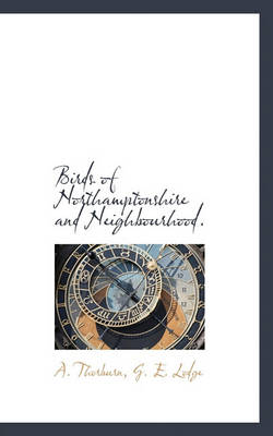 Book cover for Birds of Northamptonshire and Neighbourhood.