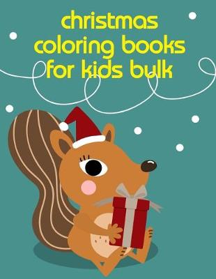 Book cover for Christmas Coloring Books For Kids Bulk