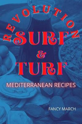 Book cover for SURF & TURF REVOLUTION mediterranean recipes