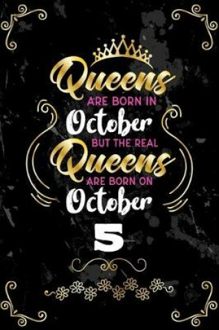 Cover of Queens Are Born In October But The Real Queens Are Born On October 5