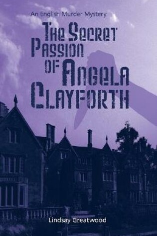 Cover of The Secret Passion of Angela Clayforth