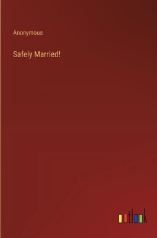 Cover of Safely Married!