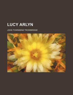 Book cover for Lucy Arlyn